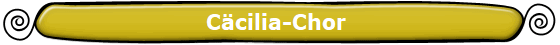 C�cilia-Chor 